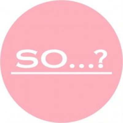 So..?